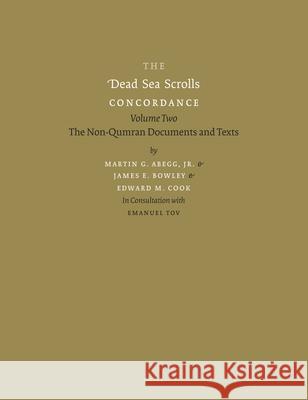 The Dead Sea Scrolls Concordance, Volume 2: The Non-Qumran Documents and Texts