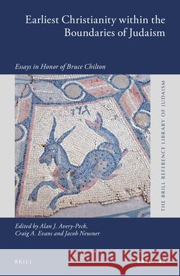 Earliest Christianity Within the Boundaries of Judaism: Essays in Honor of Bruce Chilton