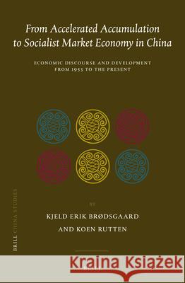 From Accelerated Accumulation to Socialist Market Economy in China: Economic Discourse and Development from 1953 to the Present