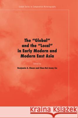 The 'Global' and the 'Local' in Early Modern and Modern East Asia