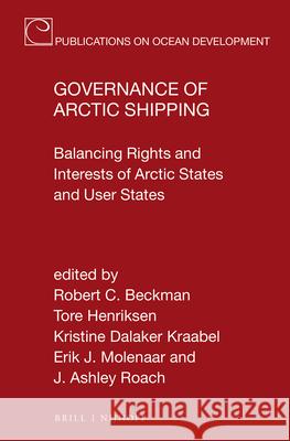 Governance of Arctic Shipping: Balancing Rights and Interests of Arctic States and User States