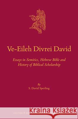 Ve-Eileh Divrei David: Essays in Semitics, Hebrew Bible and History of Biblical Scholarship