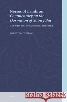 Nersēs of Lambron: Commentary on the Dormition of Saint John: Armenian Text and Annotated Translation