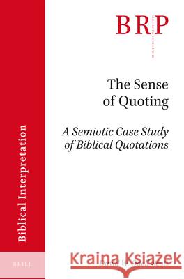 The Sense of Quoting: A Semiotic Case Study of Biblical Quotations