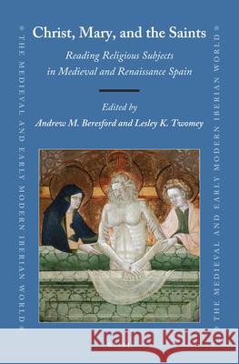 Christ, Mary, and the Saints: Reading Religious Subjects in Medieval and Renaissance Spain