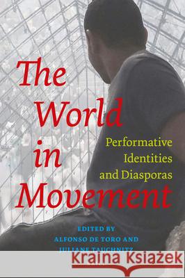 The World in Movement: Performative Identities and Diasporas