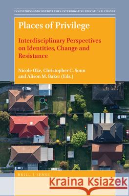 Places of Privilege: Interdisciplinary Perspectives on Identities, Change and Resistance