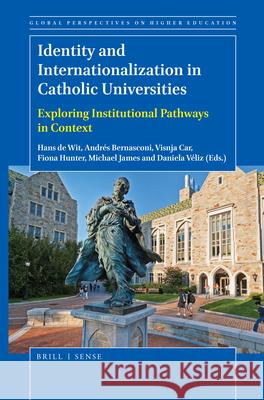 Identity and Internationalization in Catholic Universities: Exploring Institutional Pathways in Context