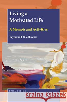 Living a Motivated Life: A Memoir and Activities