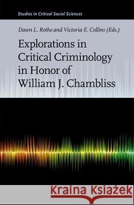 Explorations in Critical Criminology in Honor of William J. Chambliss