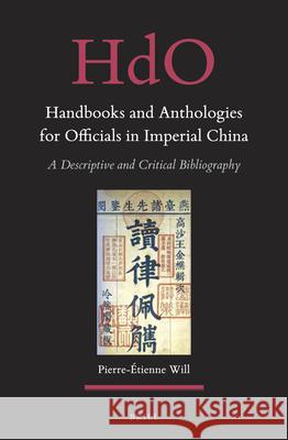 Handbooks and Anthologies for Officials in Imperial China (2 vols): A Descriptive and Critical Bibliography