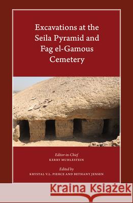 Excavations at the Seila Pyramid and Fag El-Gamous Cemetery