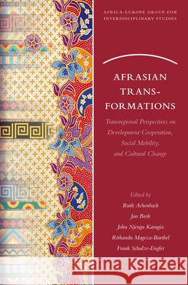 Afrasian Transformations: Transregional Perspectives on Development Cooperation, Social Mobility, and Cultural Change
