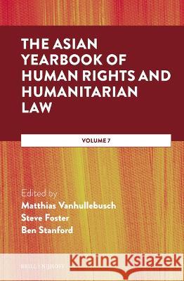 The Asian Yearbook of Human Rights and Humanitarian Law: Volume 7