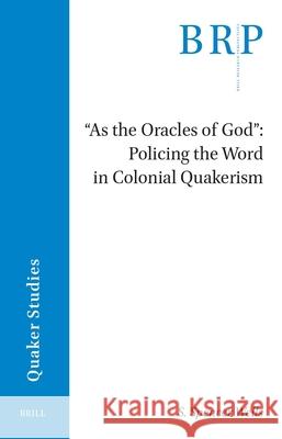 As the Oracles of God: Policing the Word in Colonial Quakerism