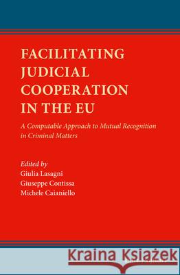 Facilitating Judicial Cooperation in the EU: A Computable Approach to Mutual Recognition in Criminal Matters