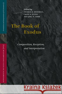 The Book of Exodus: Composition, Reception, and Interpretation