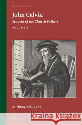 John Calvin: Student of the Church Fathers Vol. 2