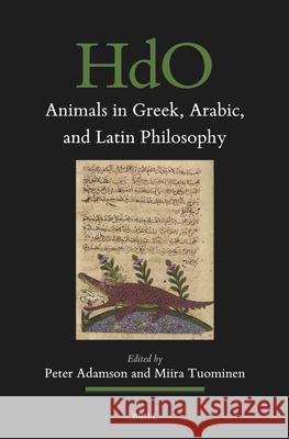 Animals in Greek, Arabic, and Latin Philosophy