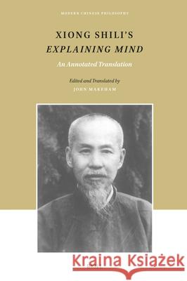 Xiong Shili's Explaining Mind: An Annotated Translation