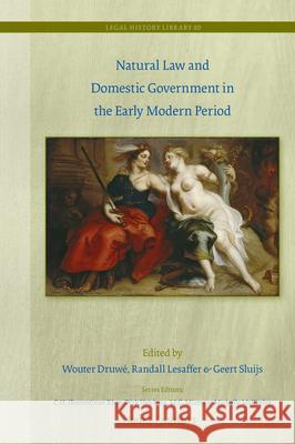 Natural Law and Domestic Government in the Early Modern Period