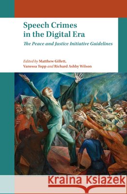 Speech Crimes in the Digital Era: The Peace and Justice Initiative Guidelines