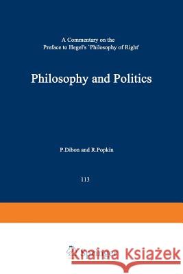 Philosophy and Politics: A Commentary on the Preface to Hegel's Philosophy of Right