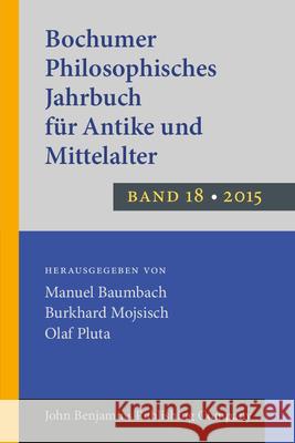 Bochumer Philosophisches Jahrbuch fur Antike und Mittelalter