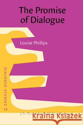 The Promise of Dialogue: The Dialogic Turn in the Production and Communication of Knowledge