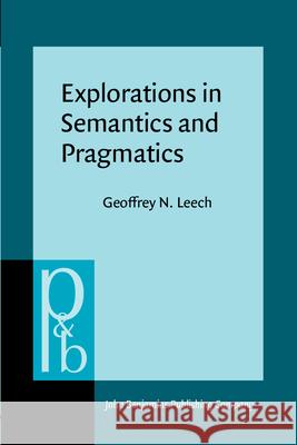 Explorations in Semantics and Pragmatics