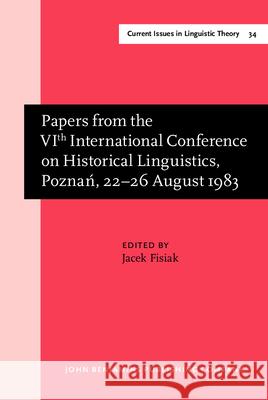 Papers from the Vith International Conference on Historical Linguistics, Poznań, 22 26 August 1983