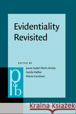 Evidentiality Revisited: Cognitive Grammar, Functional and Discourse-Pragmatic Perspectives