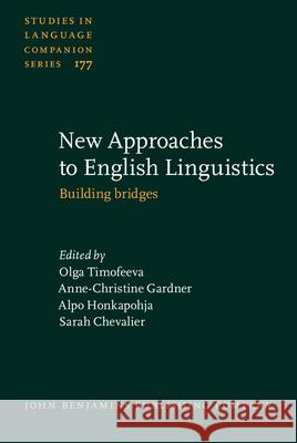 New Approaches to English Linguistics: Building Bridges