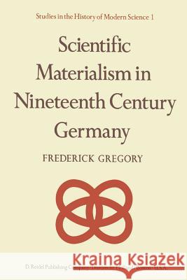 Scientific Materialism in Nineteenth Century Germany