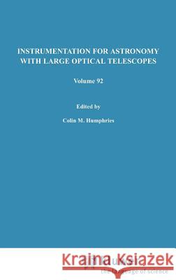 Instrumentation for Astronomy with Large Optical Telescopes: Proceedings of Iau Colloquium No. 67, Held at Zelenchukskaya, U.S.S.R., 8-10 September, 1