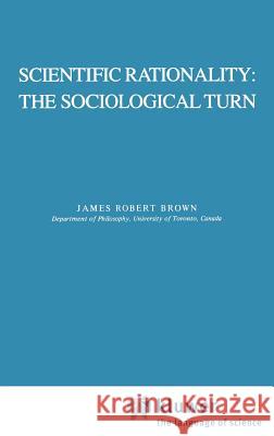 Scientific Rationality: The Sociological Turn