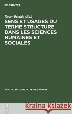 Sens et usages du terme structure dans les sciences humaines et sociales