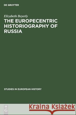 The Europecentric Historiography of Russia: An Analysis of the Contribution by Russian Emigre Historians in the Usa, 1925-1955, Concerning 19th Centur