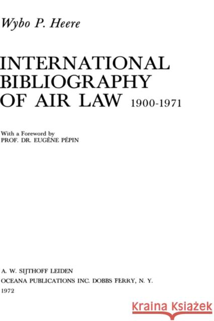 Intl Bibliography Of Air Law Main Work 1900-1971