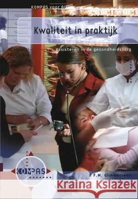 Kwaliteit in Praktijk: Assisteren in de Gezondheidszorg AG 401, 402, 406, 411 En 416