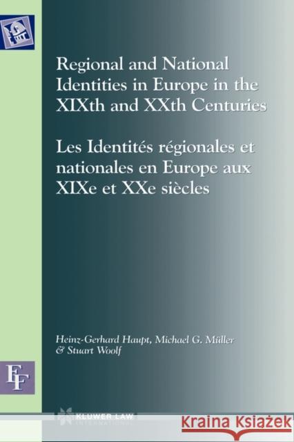 Regional and National Identities in Europe in the Xixth and Xxth Centuries: Regional and National Identities in Europe in the Xixth and Xxth Centuries