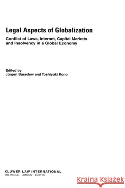 Legal Aspects of Globalisation: Conflicts of Law, Internet, Capital Markets and Insolvensy in a Global Economy