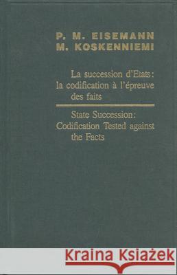State Succession: Codification Tested Against the Facts / La Succession d'Etats: La Codification À l'Épreuve Des Faits