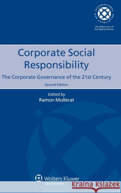 Corporate Social Responsibility: The Corporate Governance of the 21st Century