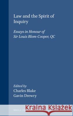 Law and the Spirit of Inquiry: Essays in Honour of Sir Louis Blom-Cooper, Qc