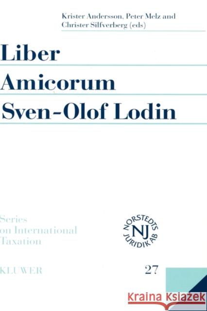 Liber Amicorum Sven-Olof Lodin: Modern Issues in the Law of International Taxation