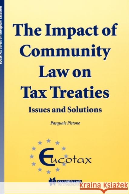 The Impact of Community Law on Tax Treaties - Issues and Solutions