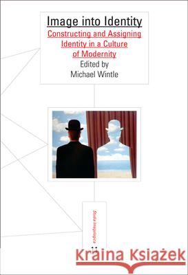 Image into Identity : Constructing and Assigning Identity in a Culture of Modernity