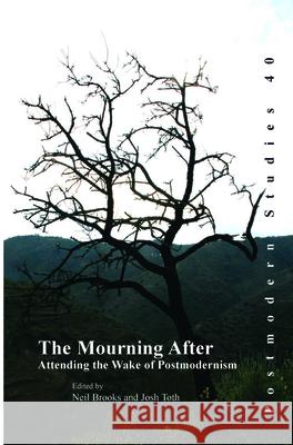 The Mourning After: Attending the Wake of Postmodernism