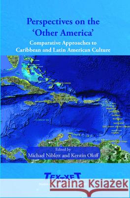 Perspectives on the Other America: Comparative Approaches to Caribbean and Latin American Culture